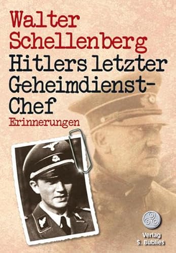 Hitlers letzter Geheimdienstchef: Erinnerungen